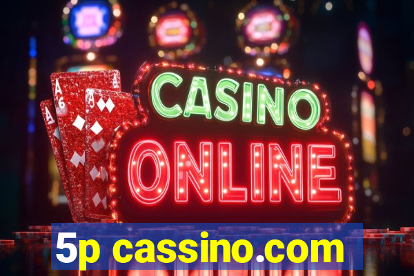 5p cassino.com